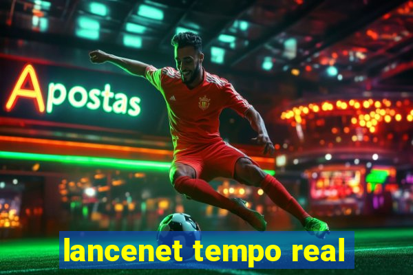 lancenet tempo real